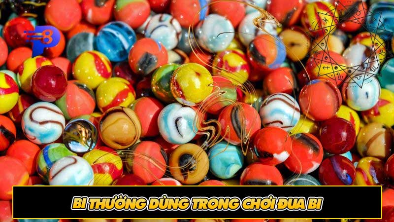 Bi thường dùng trong chơi đua bi